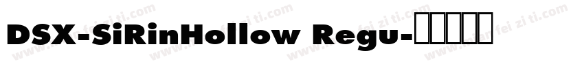 DSX-SiRinHollow Regu字体转换